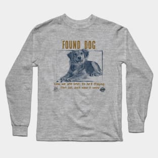 FOUND DOG Long Sleeve T-Shirt